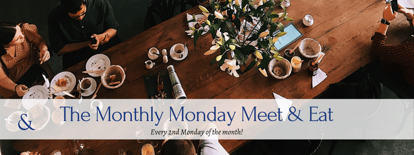 Monthly Monday Meet & Eat