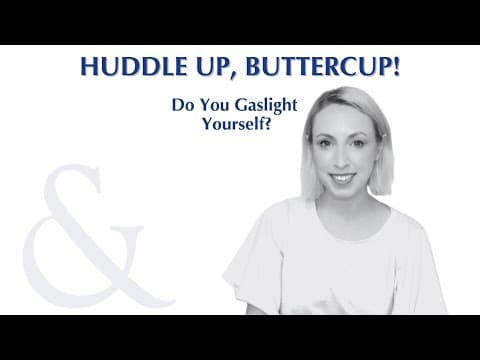 Do You Gaslight Yourself?